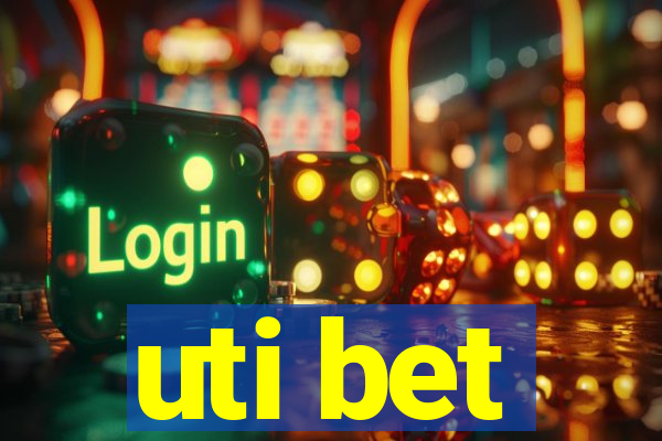 uti bet